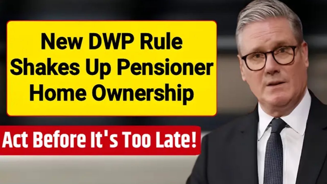 Pensioners in the UK Face New DWP Home Ownership Rules – Full Details Inside