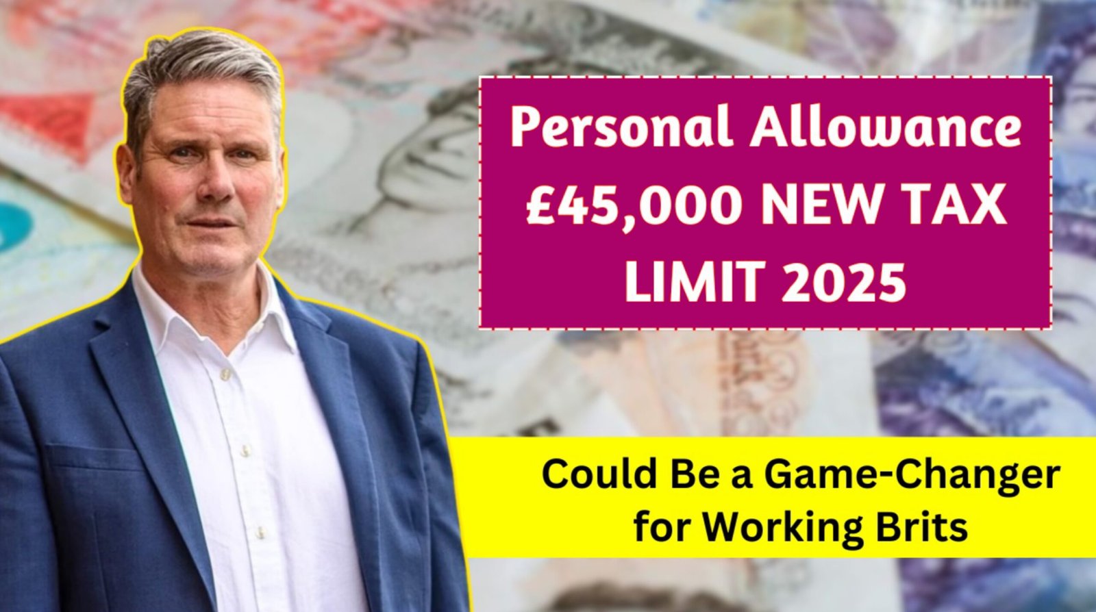 UK Personal Allowance Jump to £45,000