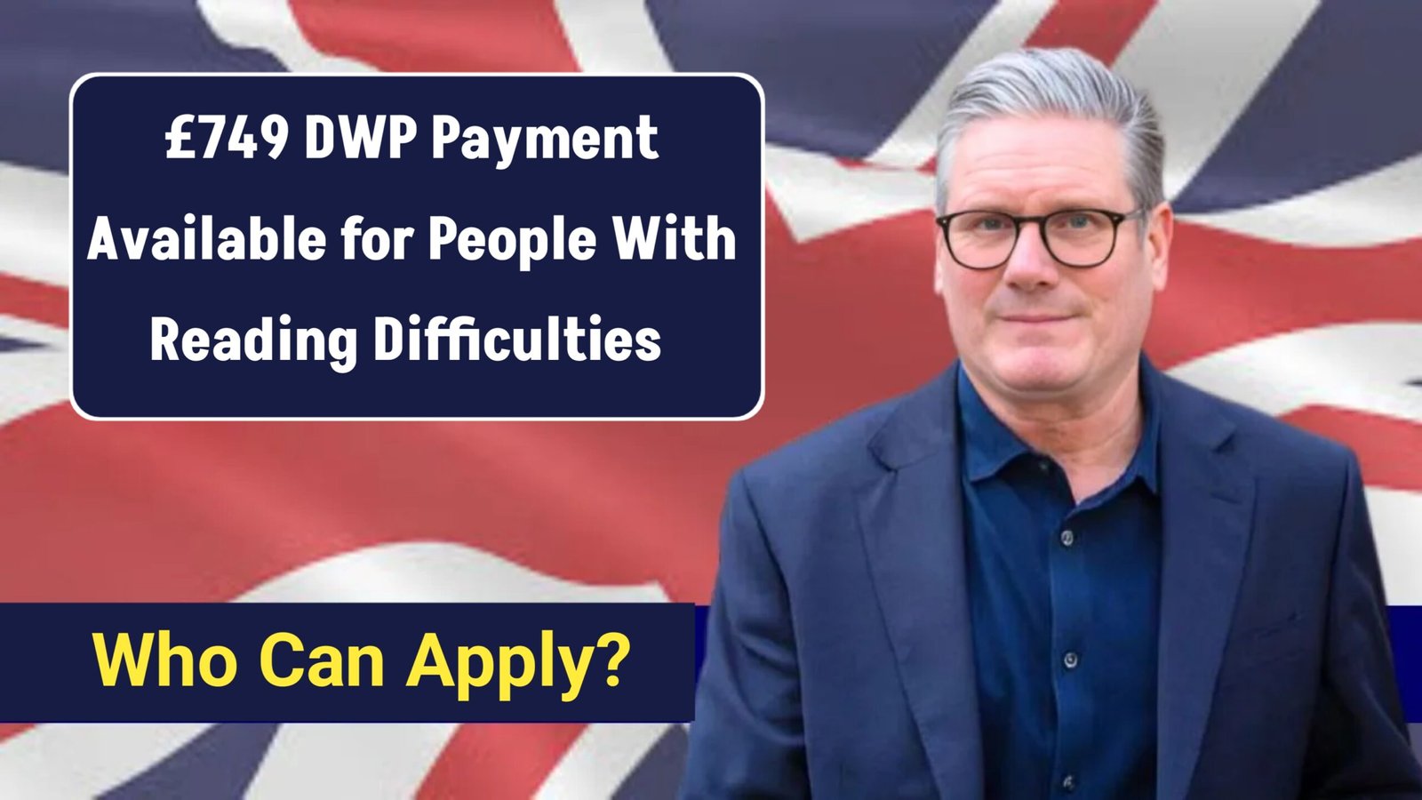 £749 DWP Payment Available for People With Reading Difficulties – Who Can Apply?