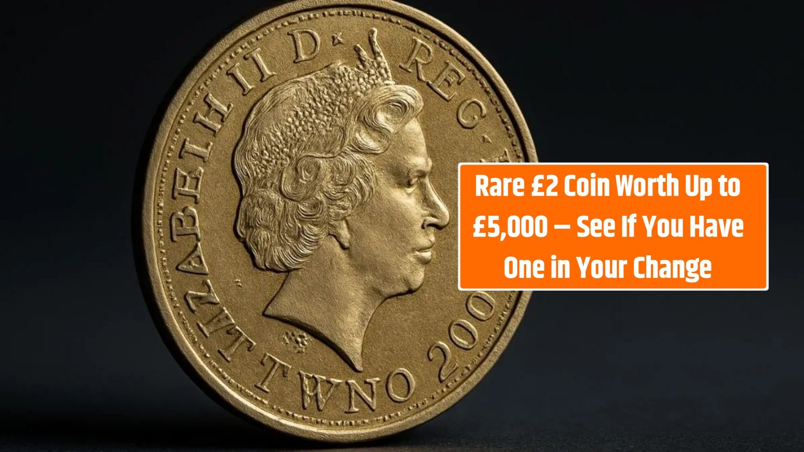 Rare £2 Coin Worth Up to £5,000