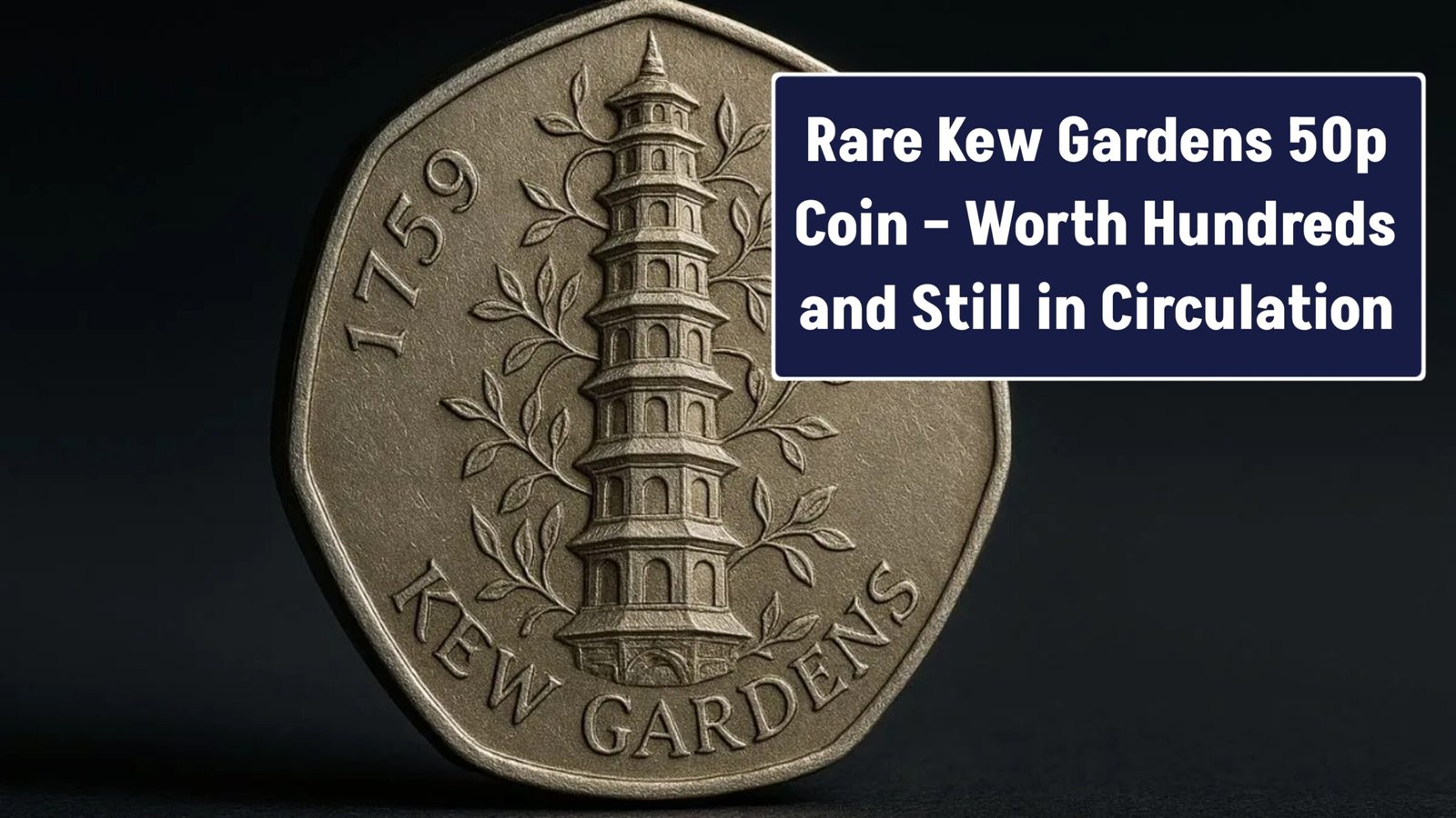 Rare Kew Gardens 50p Coin